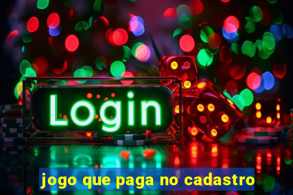 jogo que paga no cadastro